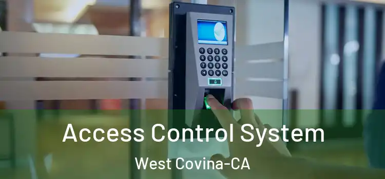  Access Control System West Covina-CA