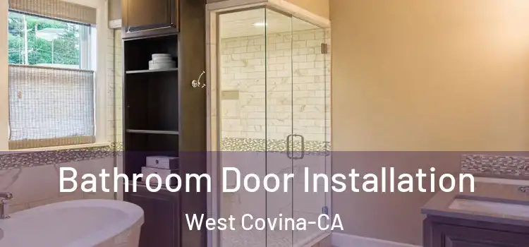Bathroom Door Installation West Covina-CA