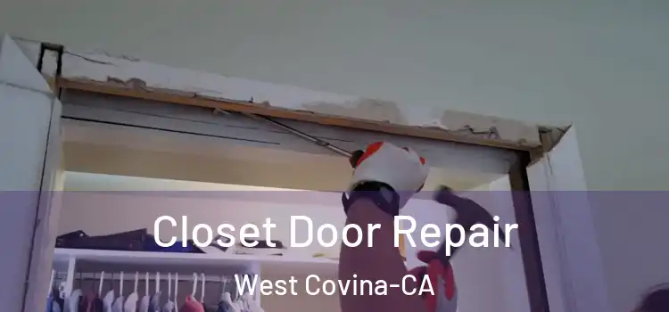  Closet Door Repair West Covina-CA