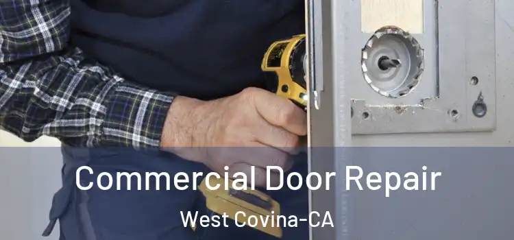 Commercial Door Repair West Covina-CA
