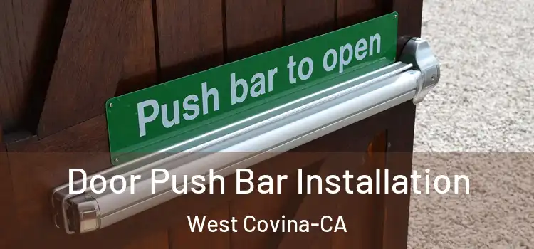 Door Push Bar Installation West Covina-CA