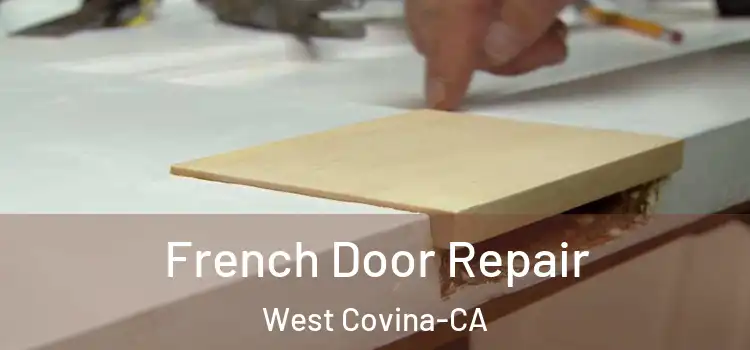  French Door Repair West Covina-CA