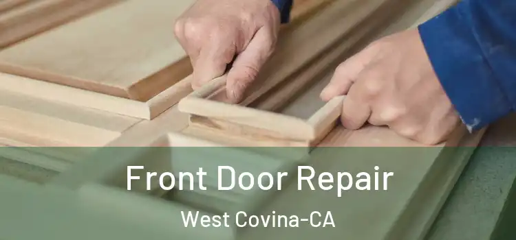 Front Door Repair West Covina-CA