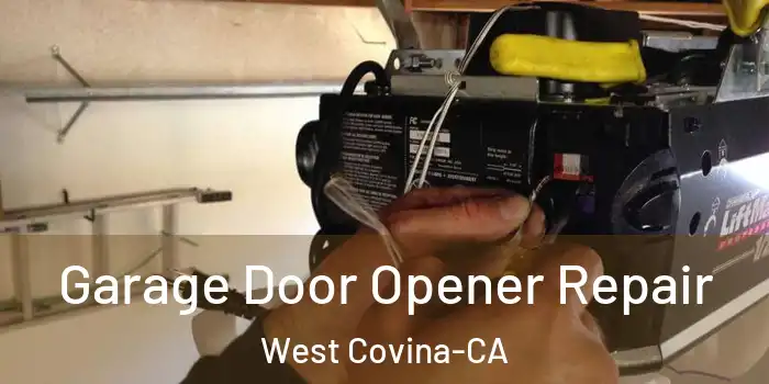  Garage Door Opener Repair West Covina-CA