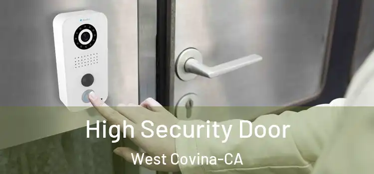  High Security Door West Covina-CA