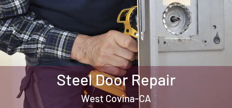Steel Door Repair West Covina-CA