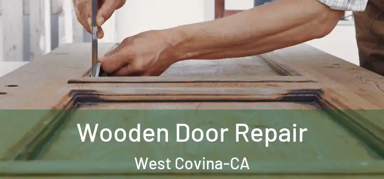 Wooden Door Repair West Covina-CA